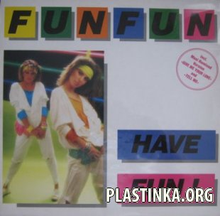 Fun Fun - Have Fun! (1985)