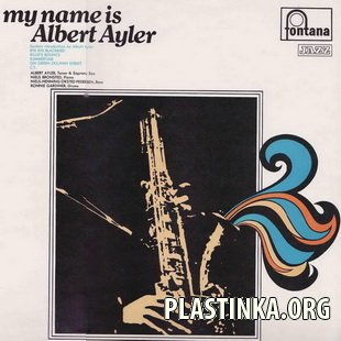 Albert Ayler - My Name Is Albert Ayler (1963)